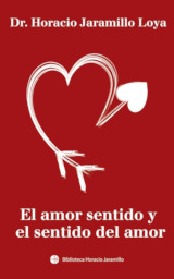 El amor sentido y el sentido del amor